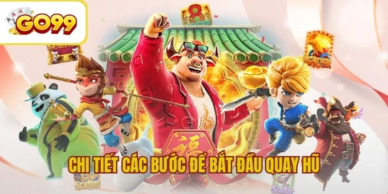 Quy trình chi tiết các bước để bắt đầu quay hũ